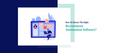 How To Choose The Right Recruitment Automation Software?